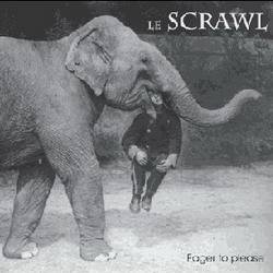 Le Scrawl : Eager to Please